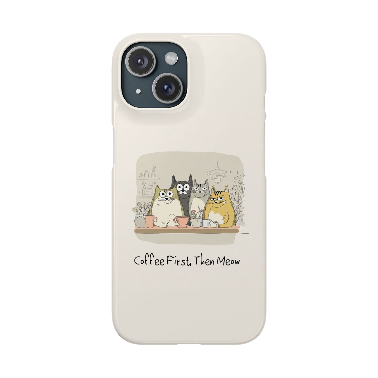Cute Cat Phone Case - Coffee First Then Meow