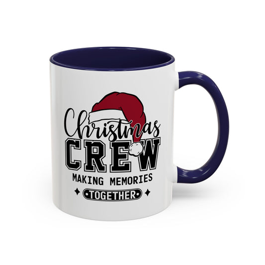 Christmas Crew Coffee Mug – Making Memories Together Accent Holiday Mug
