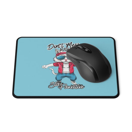 Don't Mess With My Zen Cat Mouse Pad — Funny 'Stay Pawsitive' Gaming Desk Pad