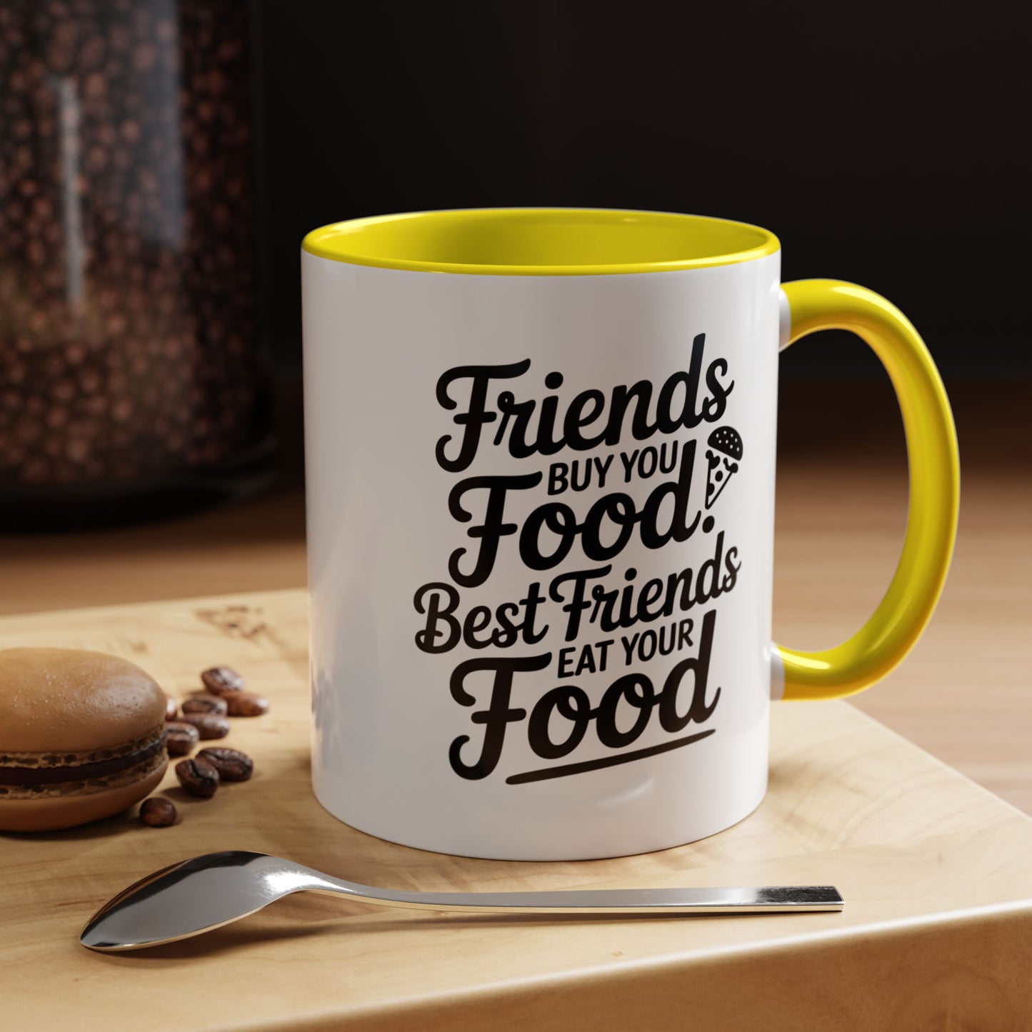 Friends Buy You Food Best Friends Eat Your Food Mug – Funny Friendship Coffee Cup – humor gift for bestie