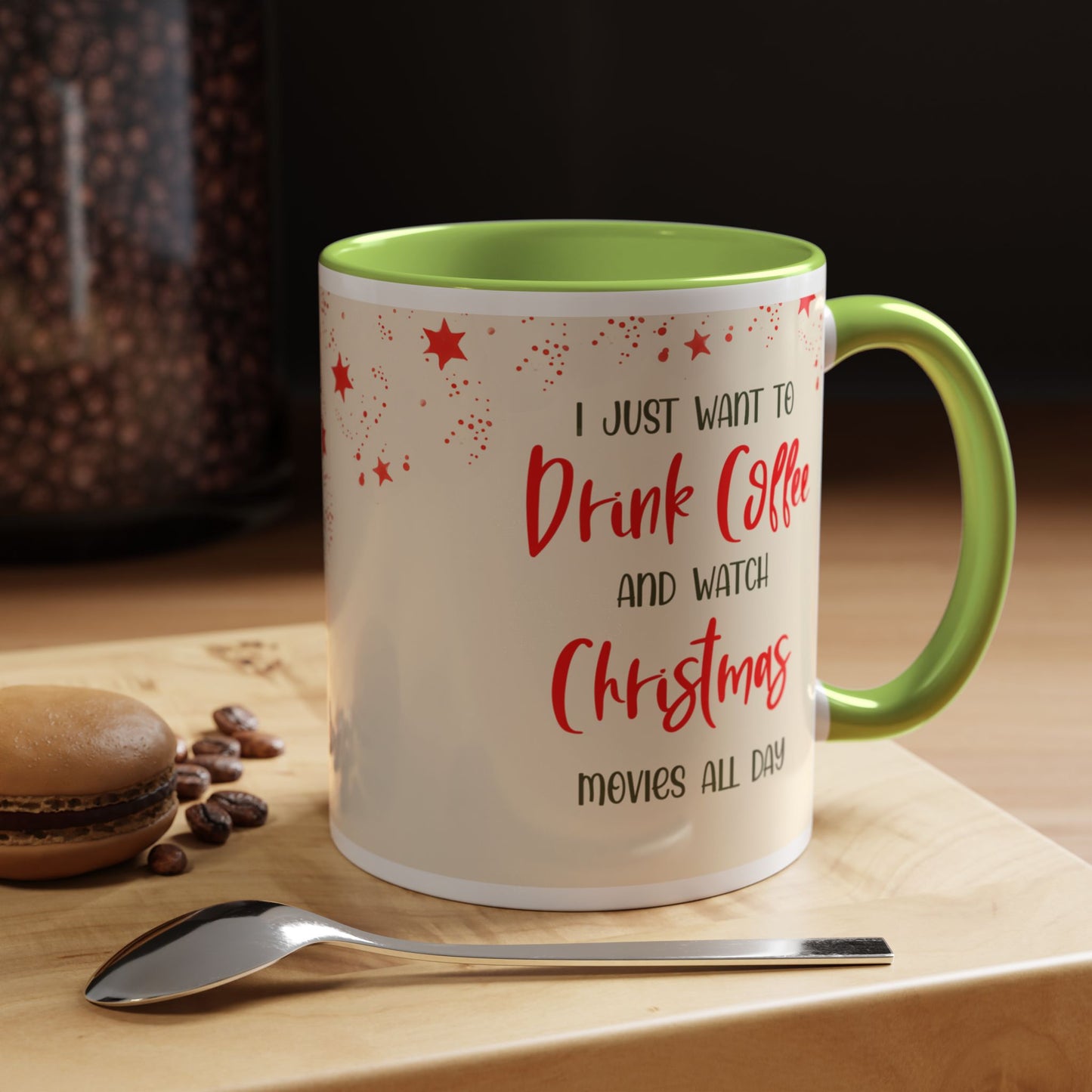 I Just Want to Drink Coffee and Watch Christmas Movies All Day Christmas Coffee Mug