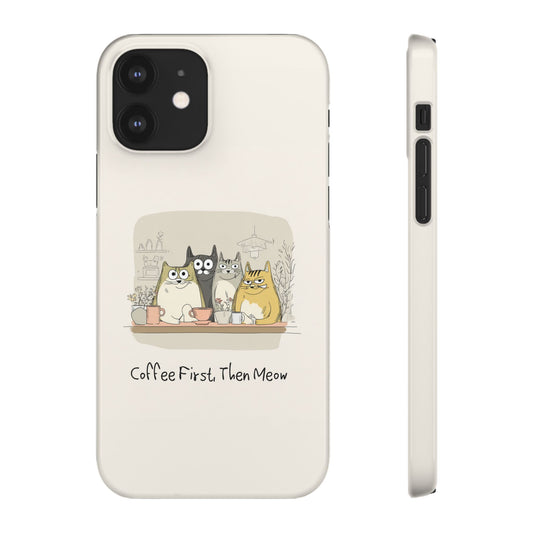 Cute Cat Phone Case - Coffee First Then Meow