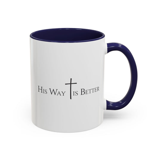 His Way Is Better Christian Mug – Bible Verse Coffee Cup – Religious Faith Gift for Men & Women – Cross Scripture Ceramic Mug