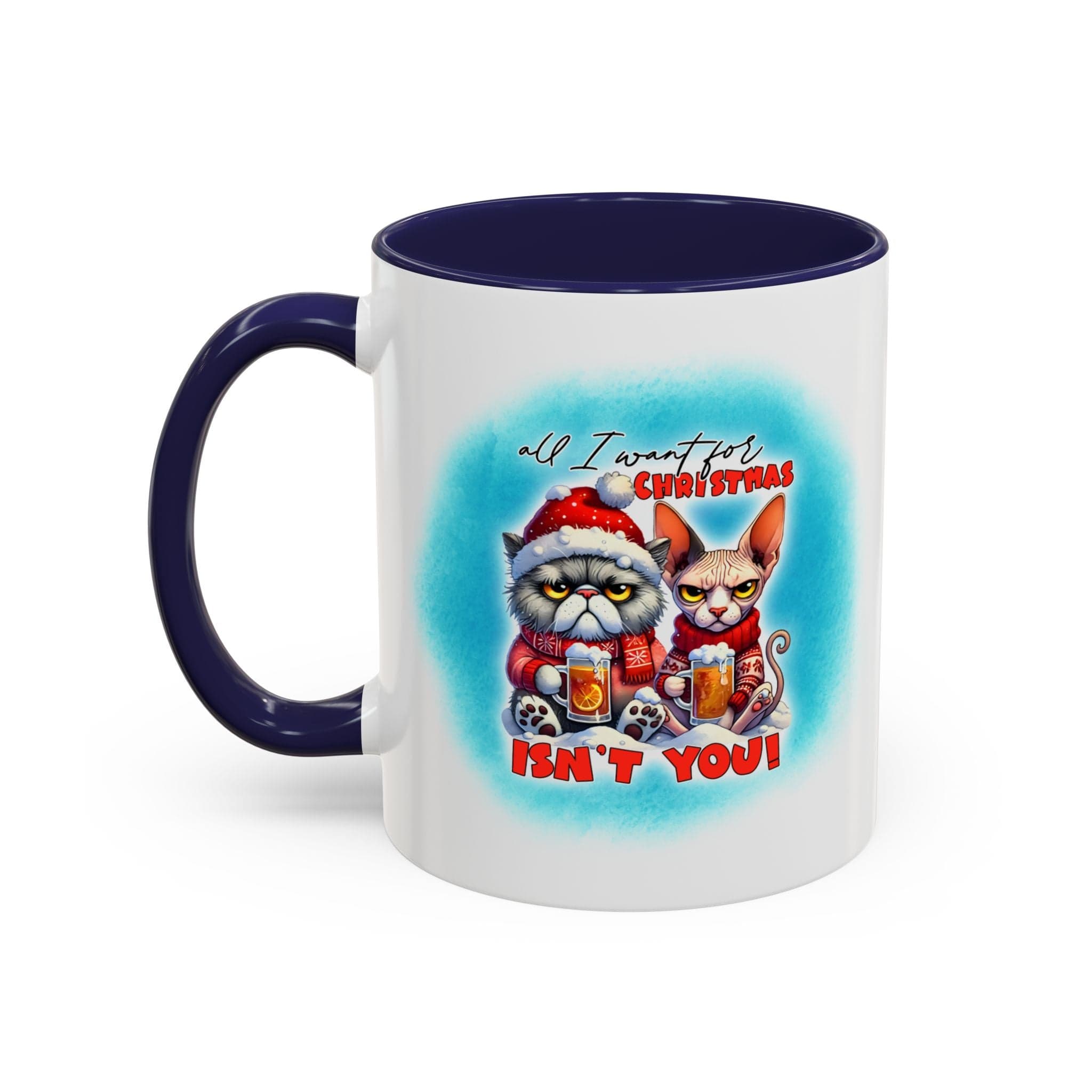 Funny Christmas Cat Coffee Mug — All I Want for Christmas Isn't You Accent Mug