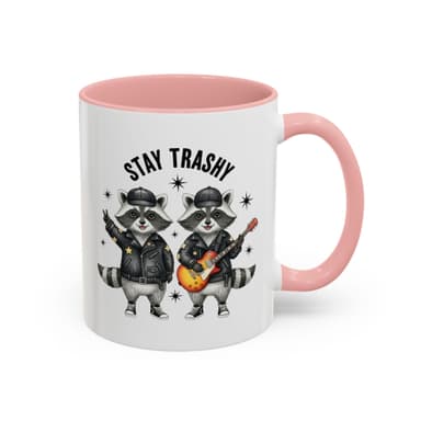 Stay Trashy Raccoon Coffee Mug - Funny Rocker Accent Mug (11/15oz)