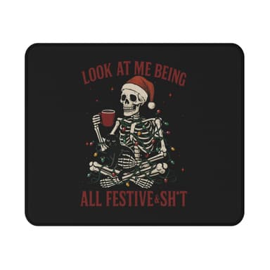 Festive Skeleton Gaming Mouse Pad – "Look At Me Being All Festive & Sh*t"