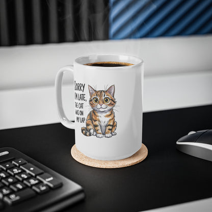 Sorry I'm Late The Cat Was On My Lap Cute Cat Mug