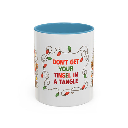 Don’t Get Your Tinsel in a Tangle – Funny Santa Christmas Mug, Holiday Lights Coffee Cup (11oz/15oz)