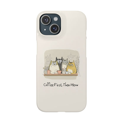 Cute Cat Phone Case - Coffee First Then Meow