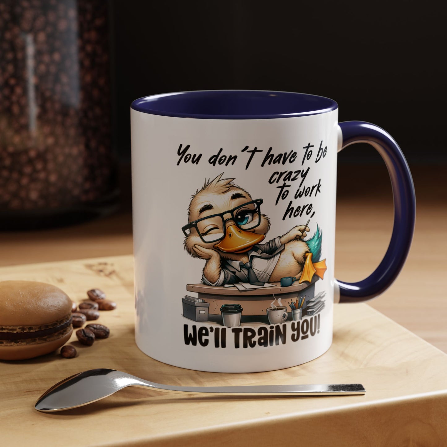 Funny Office Duck Mug –  You Don’t Have to Be Crazy to Work Here, We’ll Train You – Humorous Work Gift for Coworkers, Boss & Employees