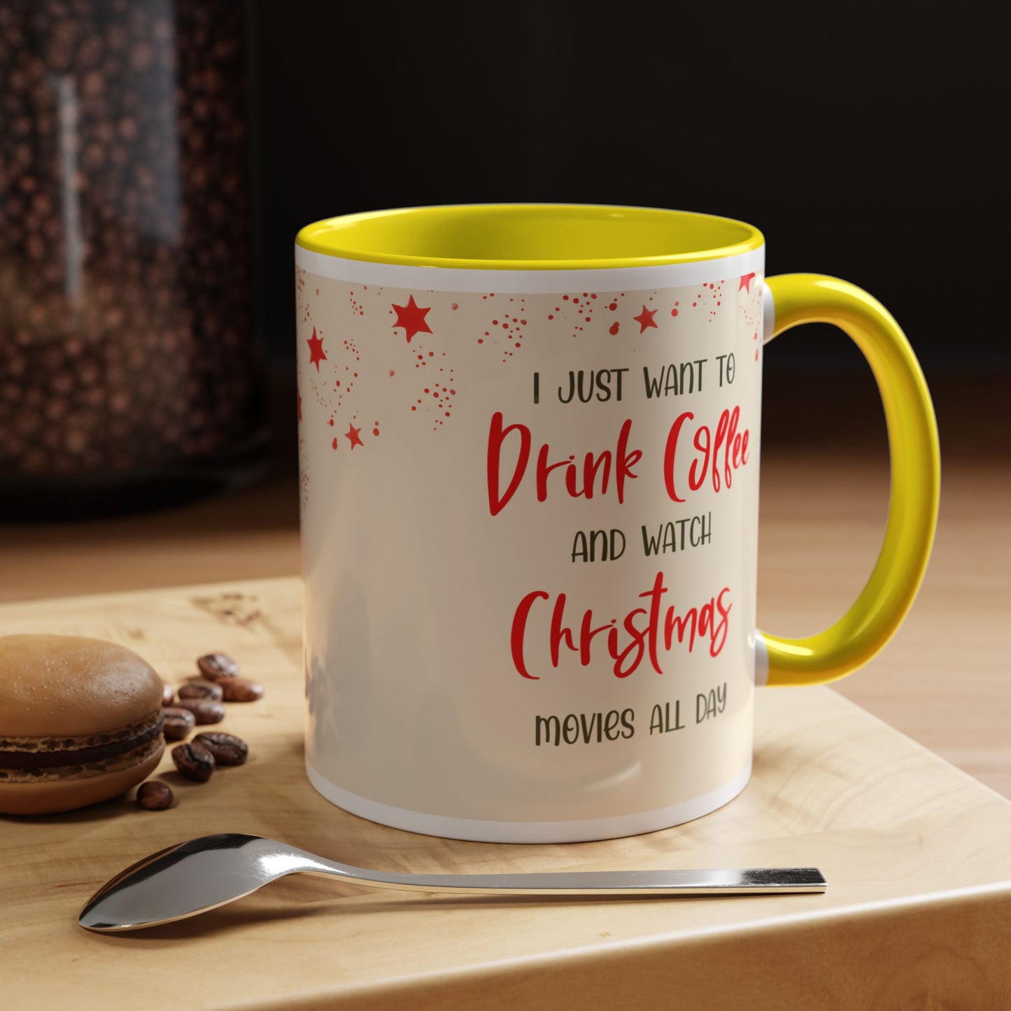 I Just Want to Drink Coffee and Watch Christmas Movies All Day Christmas Coffee Mug