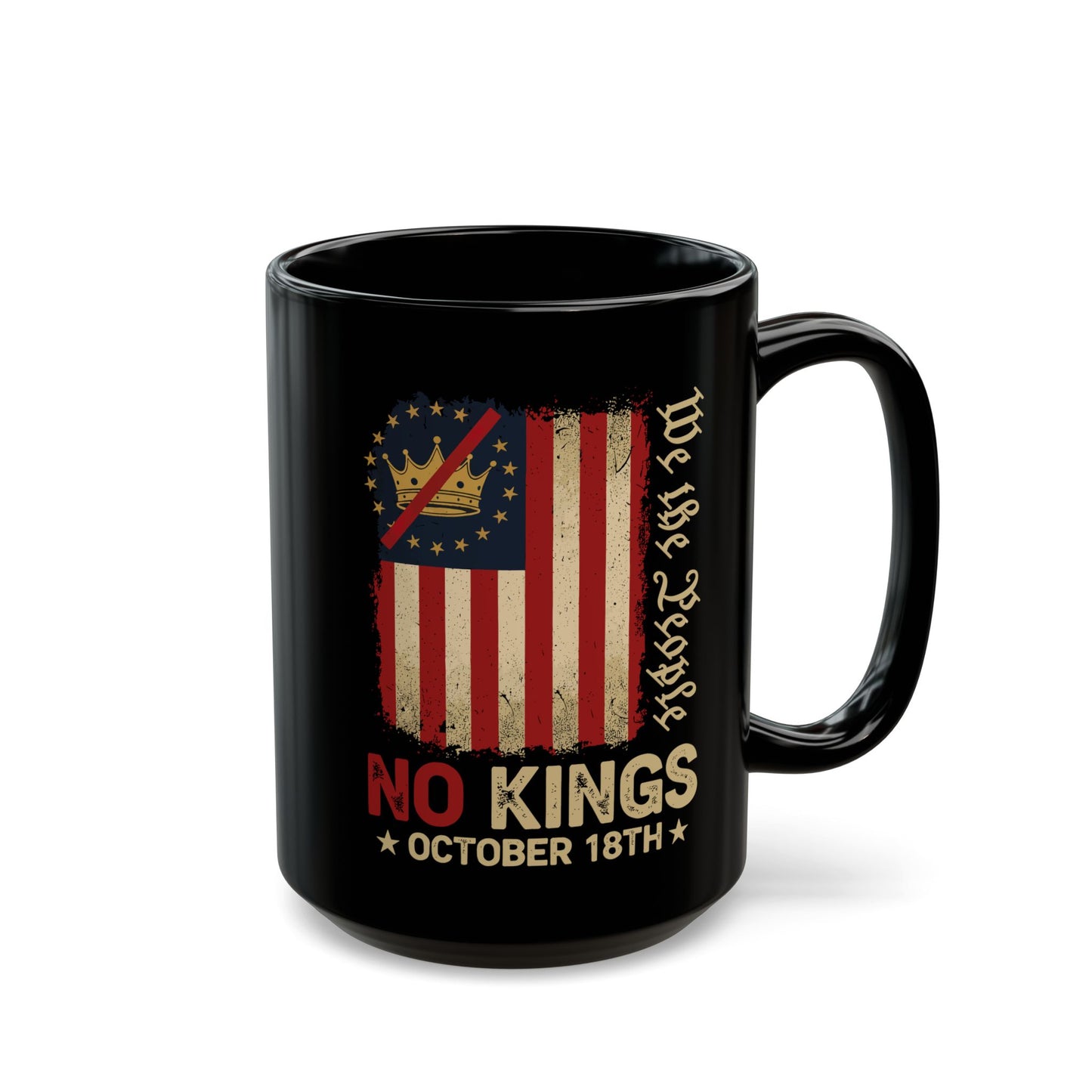 No Kings October 18th Mug – We The People Patriotic Coffee Cup – Vintage American Flag Gift