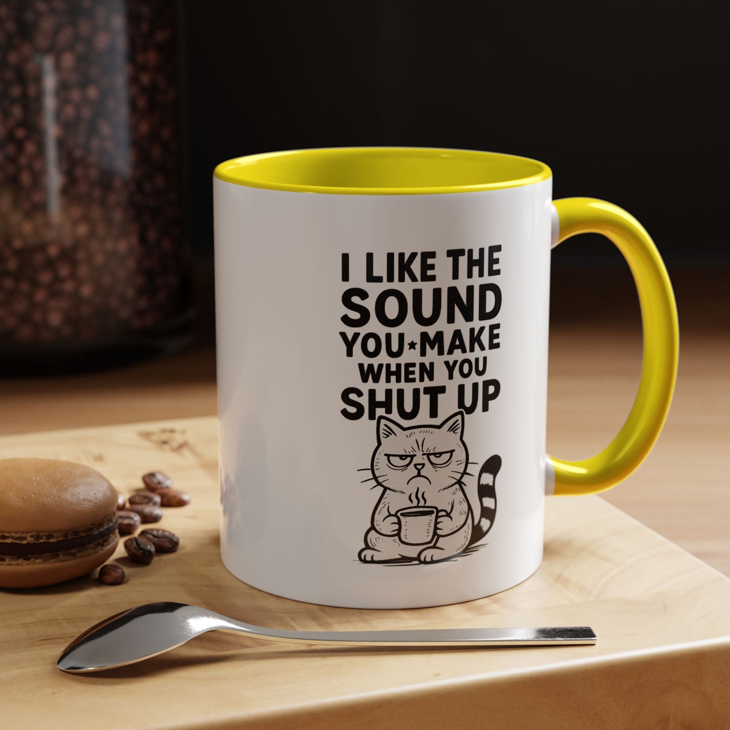 Funny Cat Coffee Mug — "I Like the Sound You Make When You Shut Up" Accent Mug (11/15oz)