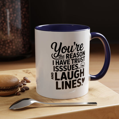 You’re the Reason I Have Trust Issues and Laugh Lines Mug, Funny Best Friend Gift, Sarcastic Coffee Cup for Women