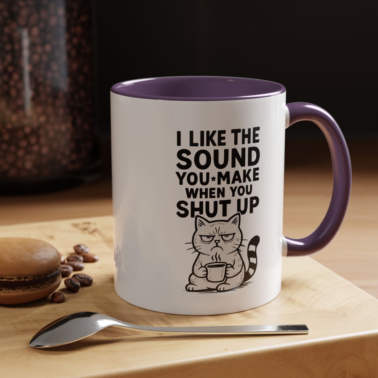 Funny Cat Coffee Mug — "I Like the Sound You Make When You Shut Up" Accent Mug (11/15oz)