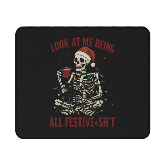 Festive Skeleton Gaming Mouse Pad – "Look At Me Being All Festive & Sh*t"