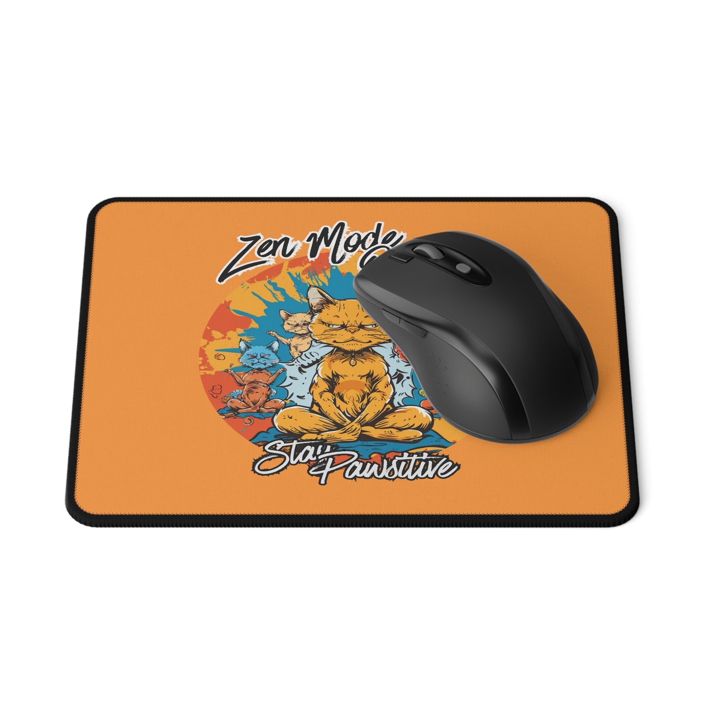 Zen Mode Off Cat Mouse Pad — 'Stay Pawsitive' Non-Slip Gaming Pad