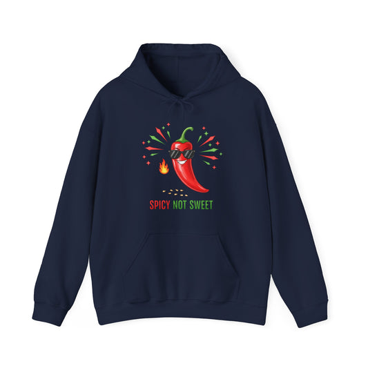 Spicy Not Sweet Hoodie — Funny Chili Pepper Graphic Sweatshirt