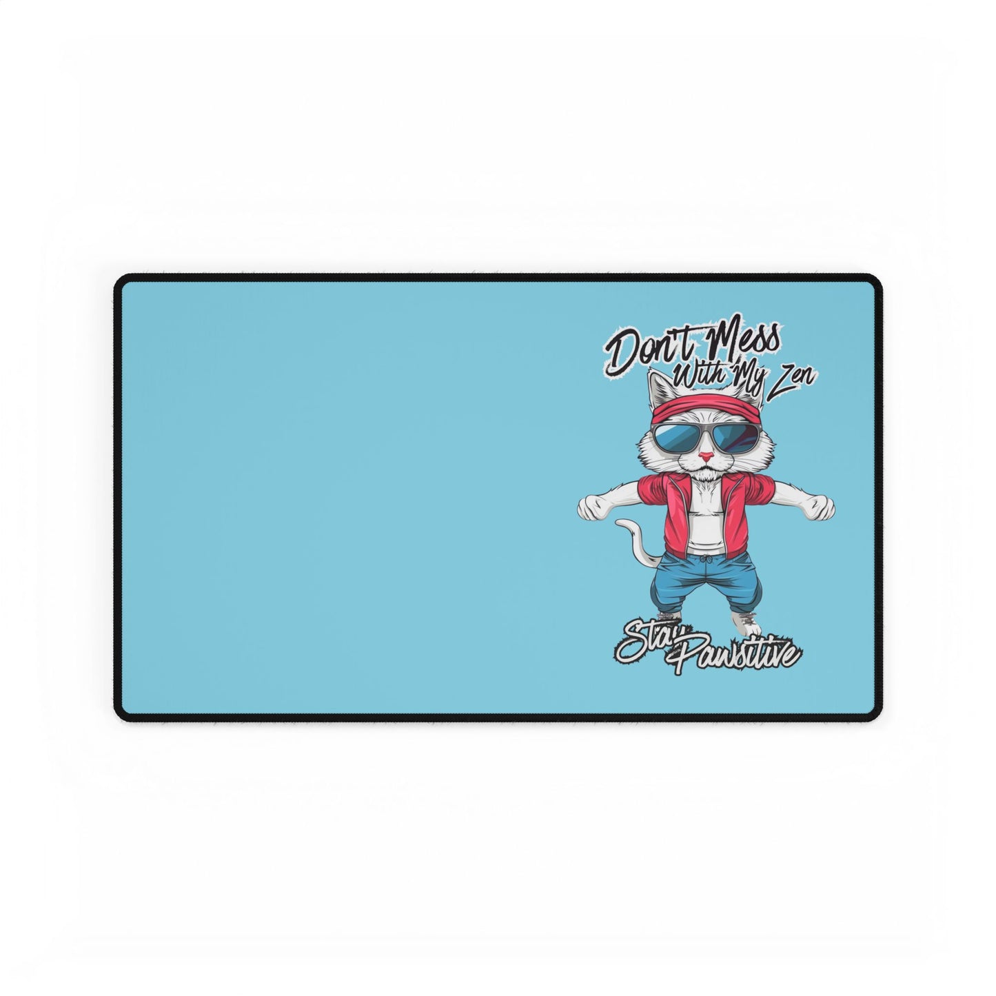 Cool Cat Desk Mat – "Don't Mess with My Zen" Gaming/Work Mouse Pad