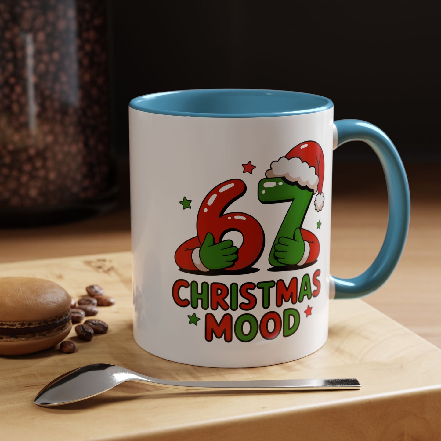 67 Christmas Mood Accent Coffee Mug – Funny Holiday Birthday Mug
