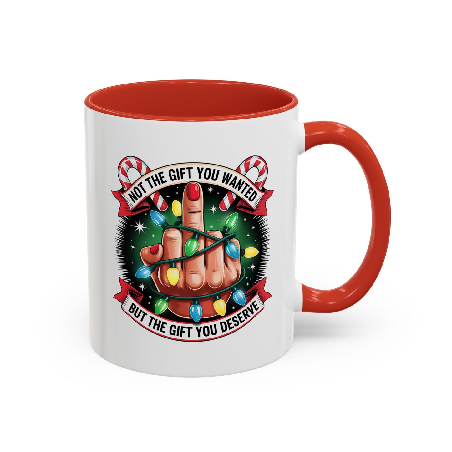 Funny Christmas Coffee Mug — Not the Gift You Wanted, But the Gift You Deserve