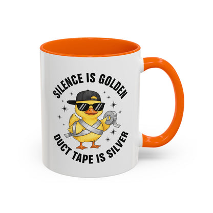 Accent Mug — "Silence is Golden, Duct Tape is Silver" Cute Duck Coffee Cup