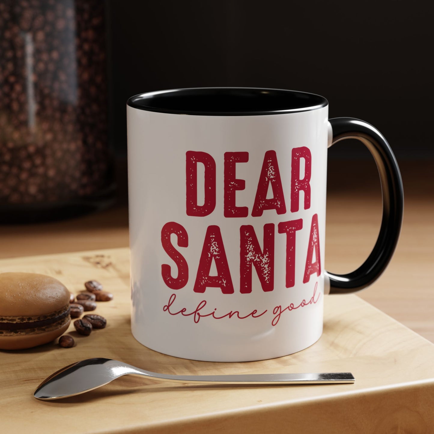 Dear Santa Coffee Mug — Define Good Holiday Accent Mug (11/15oz)