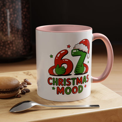 67 Christmas Mood Accent Coffee Mug – Funny Holiday Birthday Mug