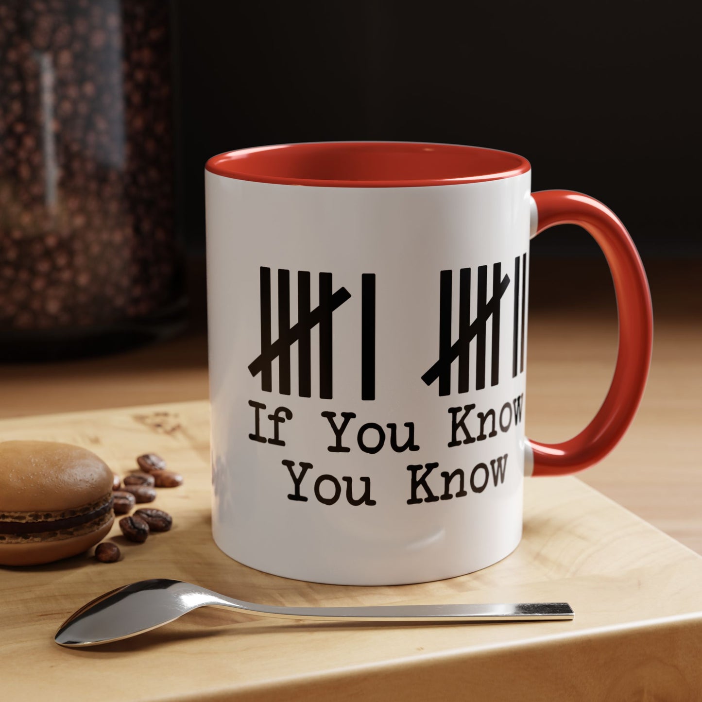 If You Know Tally Mark Coffee Mug — Accent 11/15oz