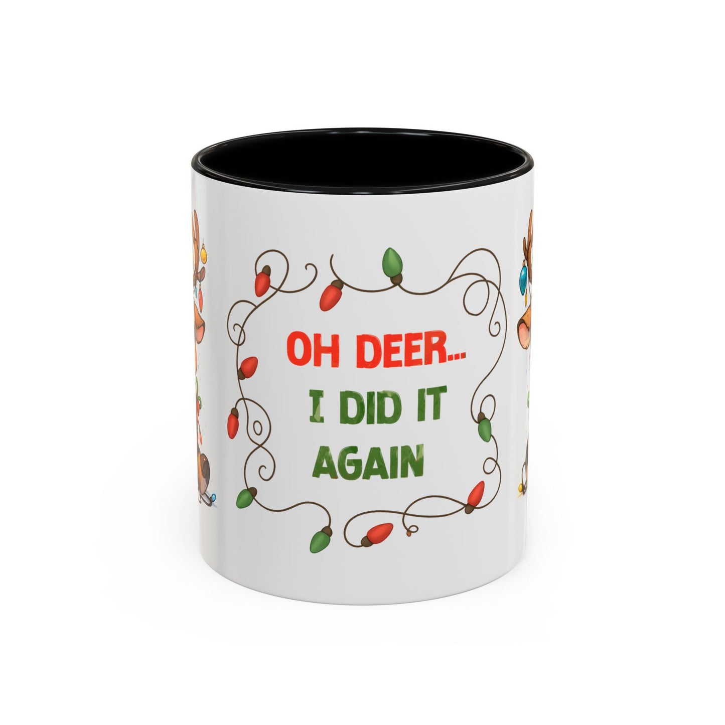 Oh Deer I Did It Again – Cute Christmas Reindeer Mug, Holiday Lights Coffee Cup (11oz/15oz)