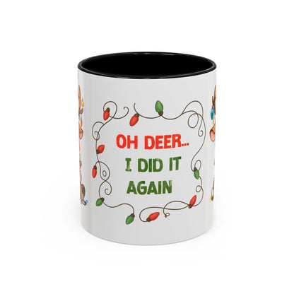 Oh Deer I Did It Again – Cute Christmas Reindeer Mug, Holiday Lights Coffee Cup (11oz/15oz)