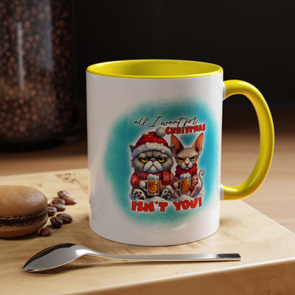Funny Christmas Cat Coffee Mug — All I Want for Christmas Isn't You Accent Mug