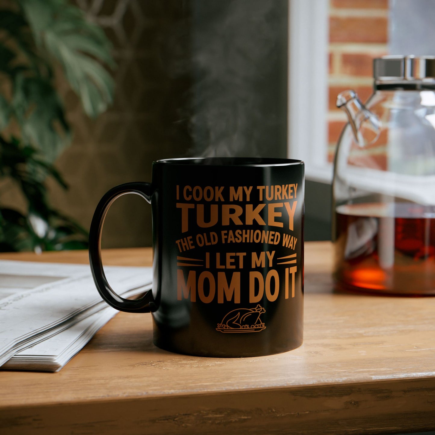 Funny Thanksgiving Mug – I Cook My Turkey the Old Fashioned Way, I Let My Mom Do It – Humor Fall Coffee Cup – Turkey Day Gift