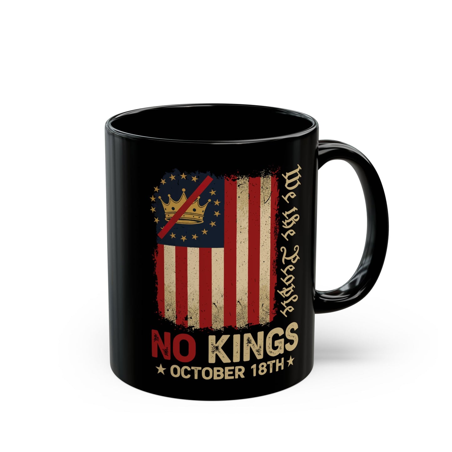 No Kings October 18th Mug – We The People Patriotic Coffee Cup – Vintage American Flag Gift