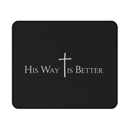 His Way Is Better Christian Gaming Mouse Pad — Non-Slip Desk Pad