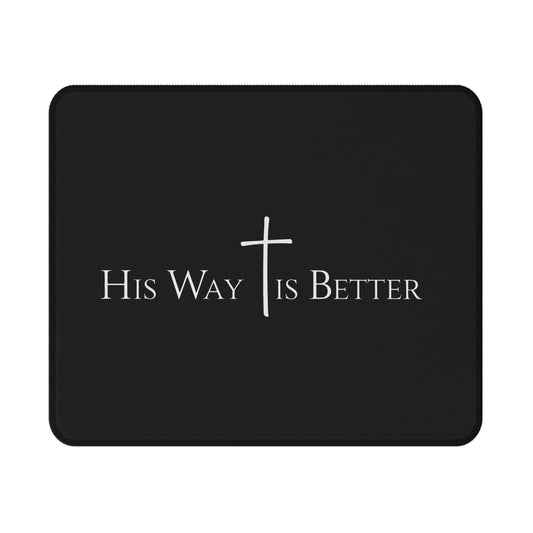 His Way Is Better Christian Gaming Mouse Pad — Non-Slip Desk Pad