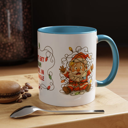 Don’t Get Your Tinsel in a Tangle – Funny Santa Christmas Mug, Holiday Lights Coffee Cup (11oz/15oz)