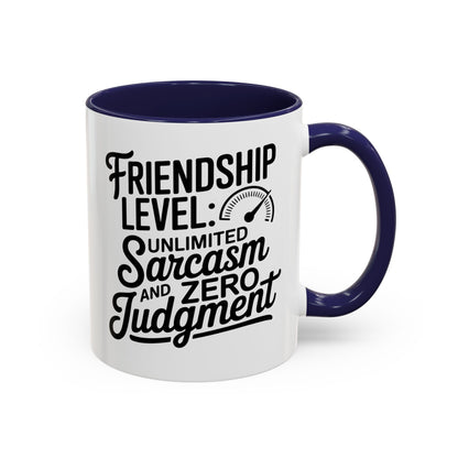Funny Friendship Mug – Friendship Level Unlimited Sarcasm & Zero Judgment – Best Friend Gift – Sarcastic Coffee Cup