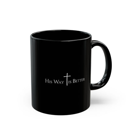 Christian Coffee Mug – His Way Is Better Scripture Faith Cup – Inspirational Bible Verse, Religious Gift for Men & Women