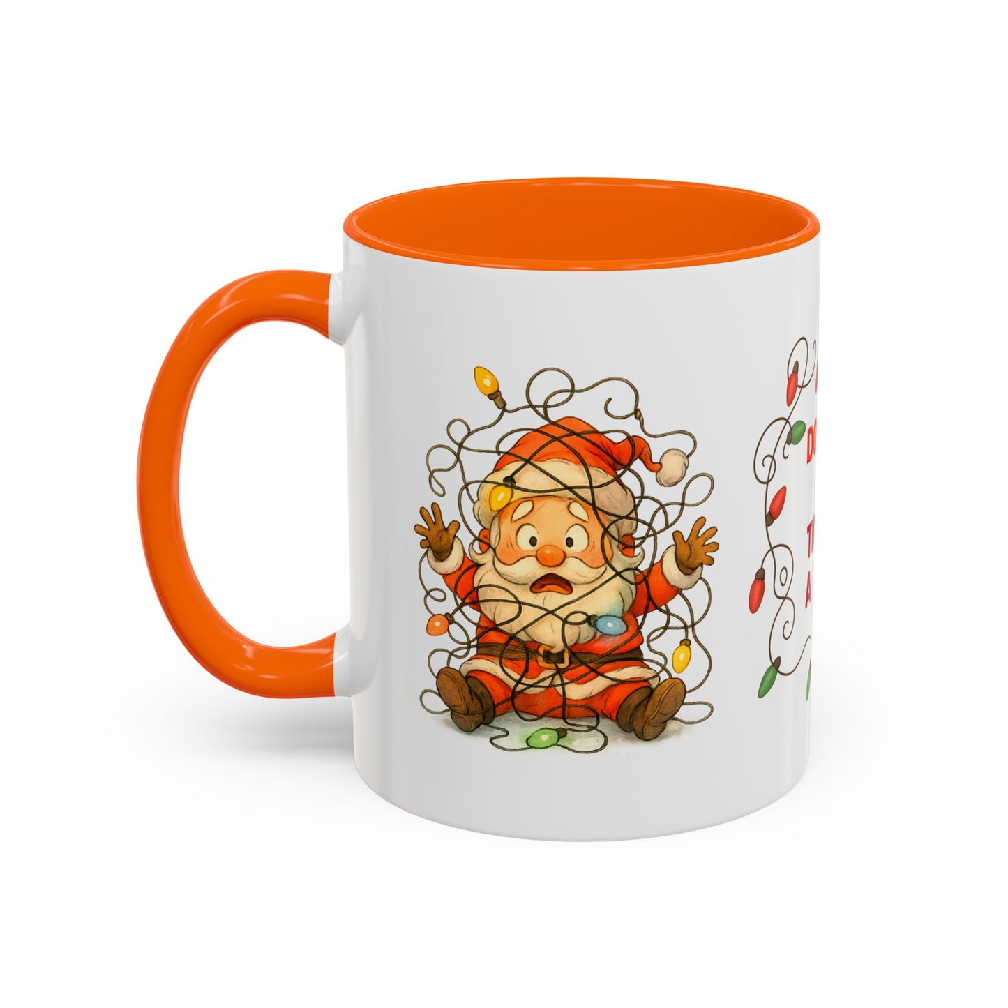 Don’t Get Your Tinsel in a Tangle – Funny Santa Christmas Mug, Holiday Lights Coffee Cup (11oz/15oz)