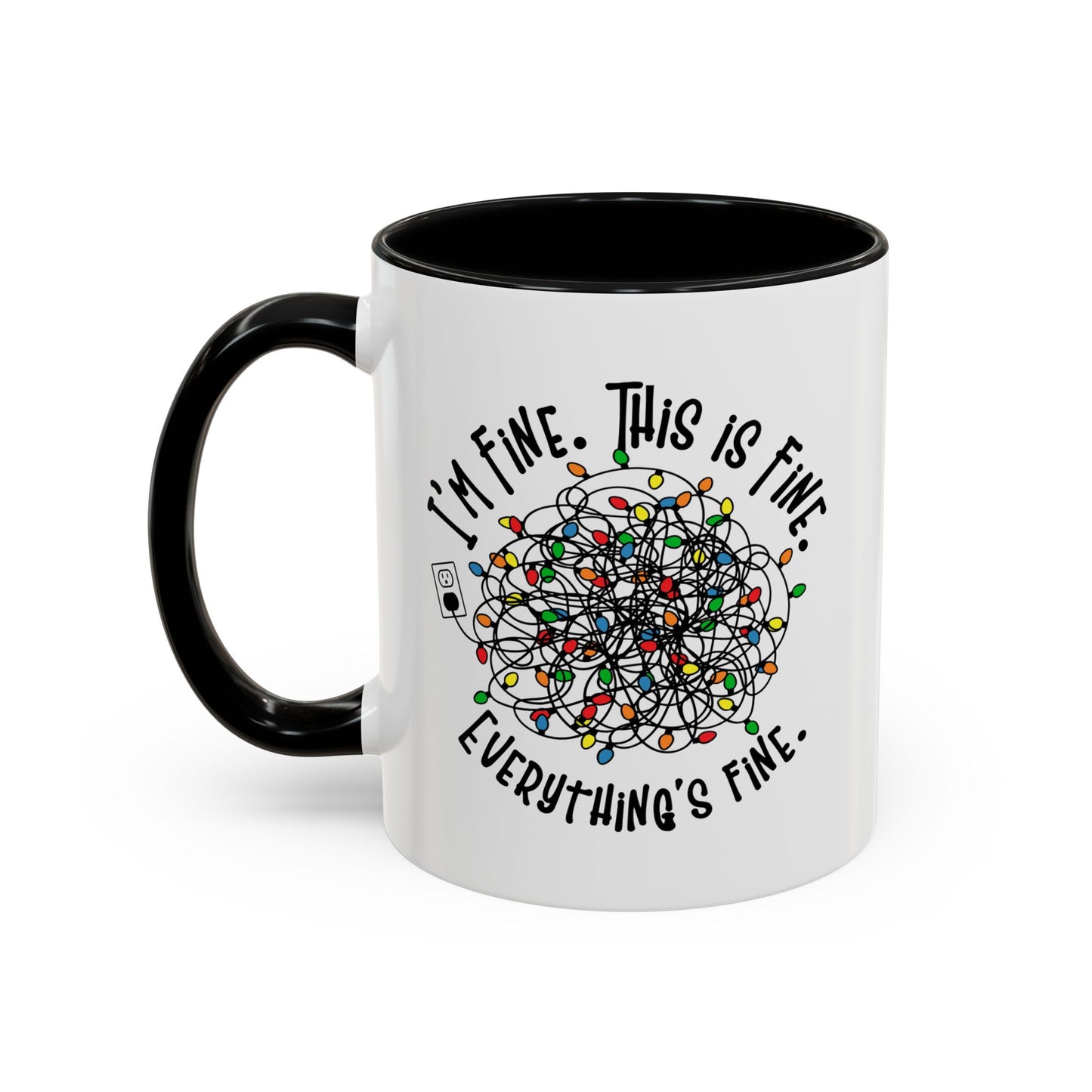 I'm Fine. This Is Fine. Everything's Fine Holiday Lights Humor Coffee Mug