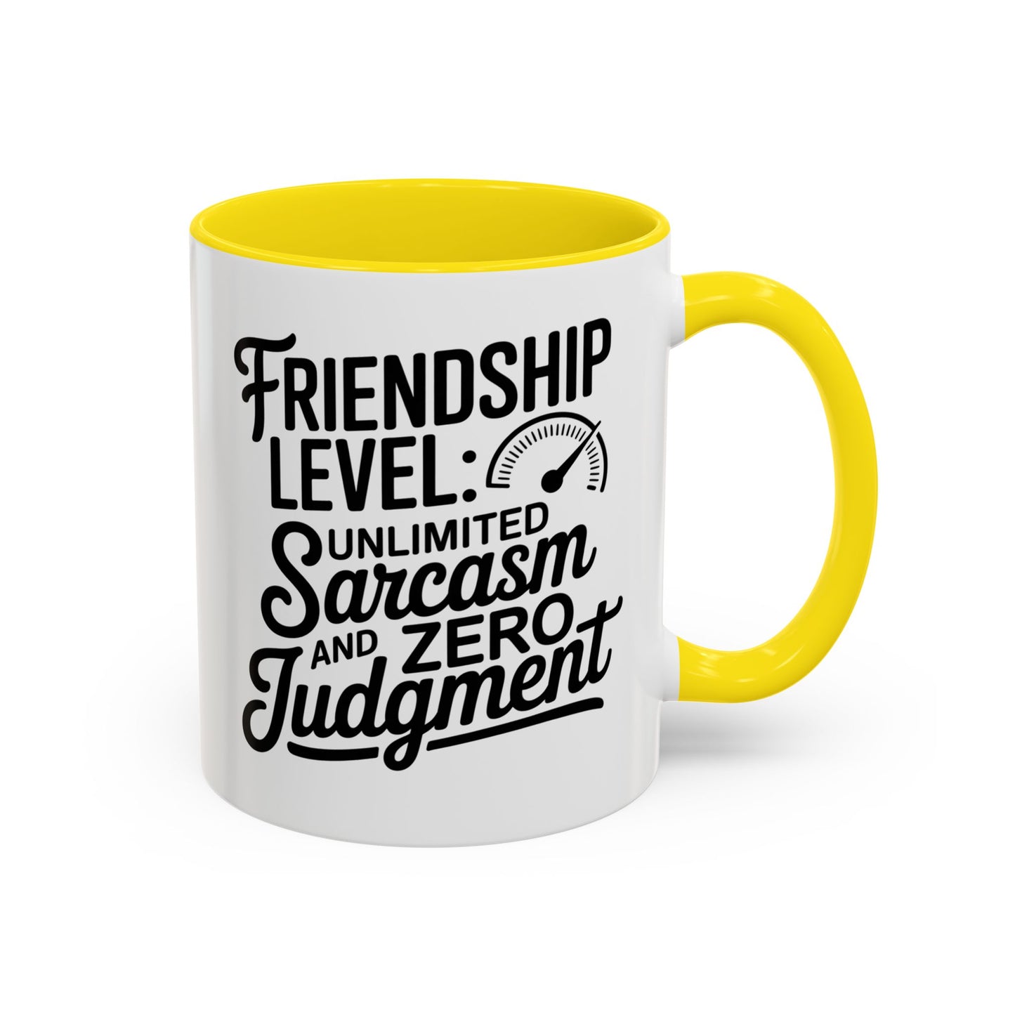 Funny Friendship Mug – Friendship Level Unlimited Sarcasm & Zero Judgment – Best Friend Gift – Sarcastic Coffee Cup