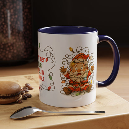 Don’t Get Your Tinsel in a Tangle – Funny Santa Christmas Mug, Holiday Lights Coffee Cup (11oz/15oz)