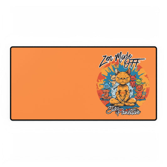 Desk Mat — Orange ‘Zen Mode Off, Stay Pawsitive’ Cat Gaming/Office Mousepad