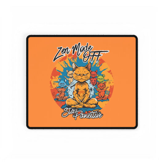 Desk Mat — Orange ‘Zen Mode Off, Stay Pawsitive’ Cat Gaming/Office Mousepad