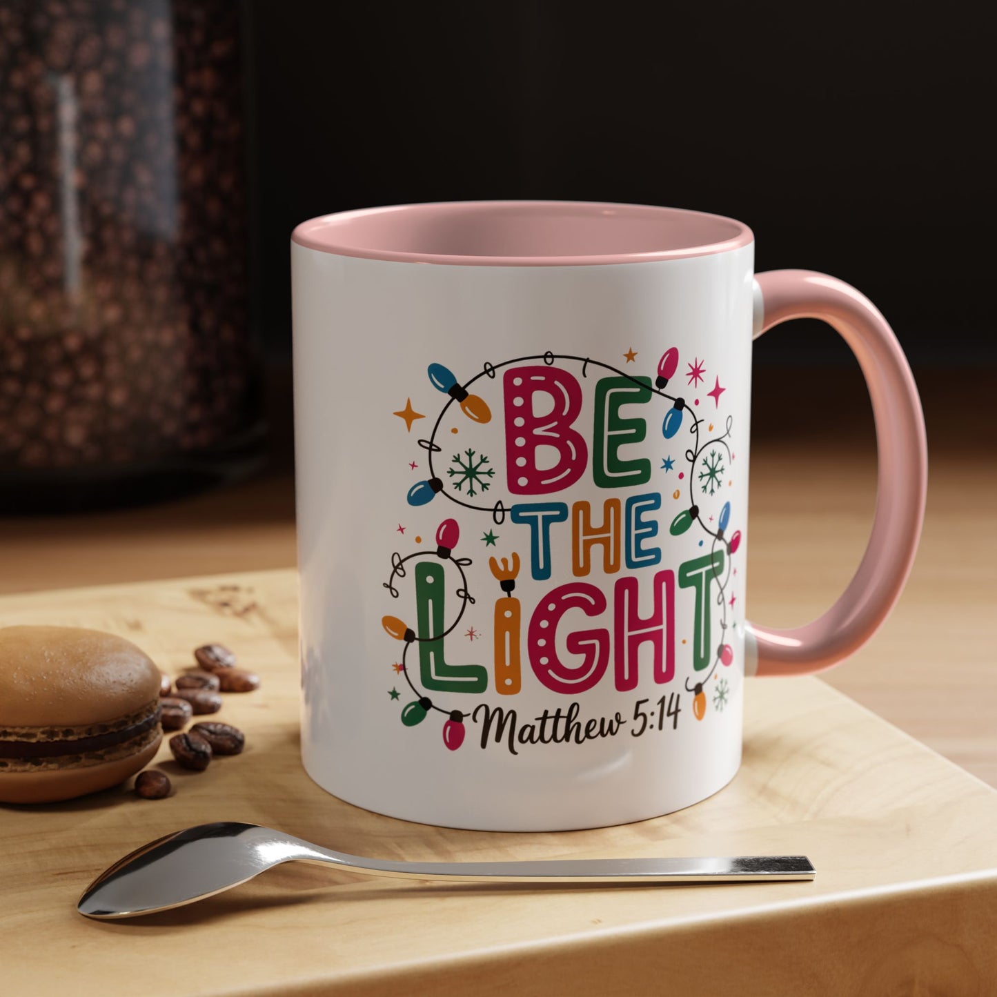 Be The Light Coffee Mug — Inspirational Christian Holiday Mug