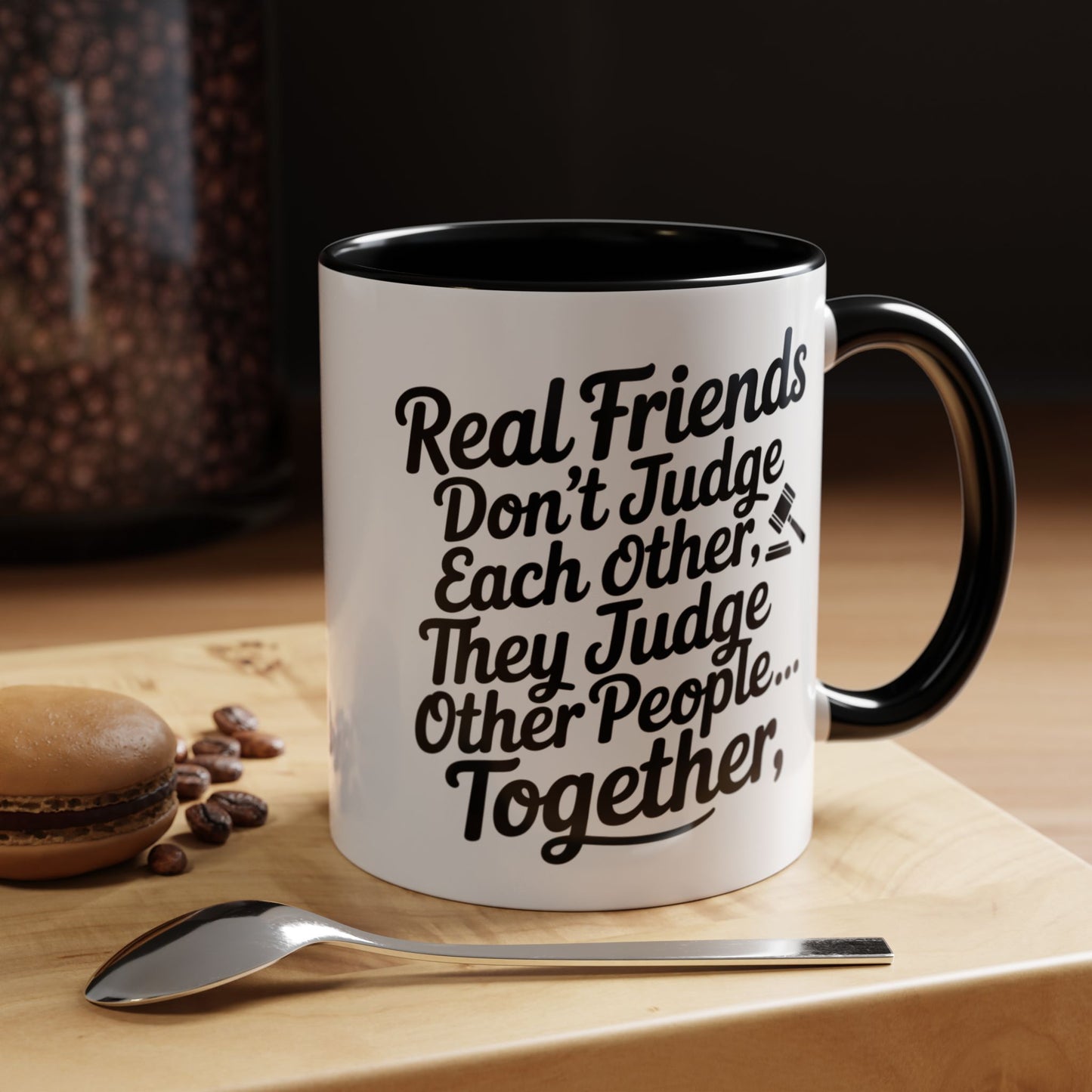 Real Friends Don’t Judge Each Other Mug – Funny Best Friend Coffee Cup – Humor Gift for Besties & Coworkers