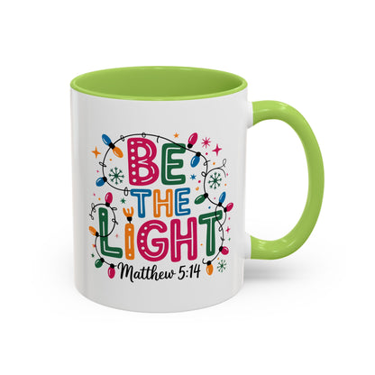 Be The Light Coffee Mug — Inspirational Christian Holiday Mug
