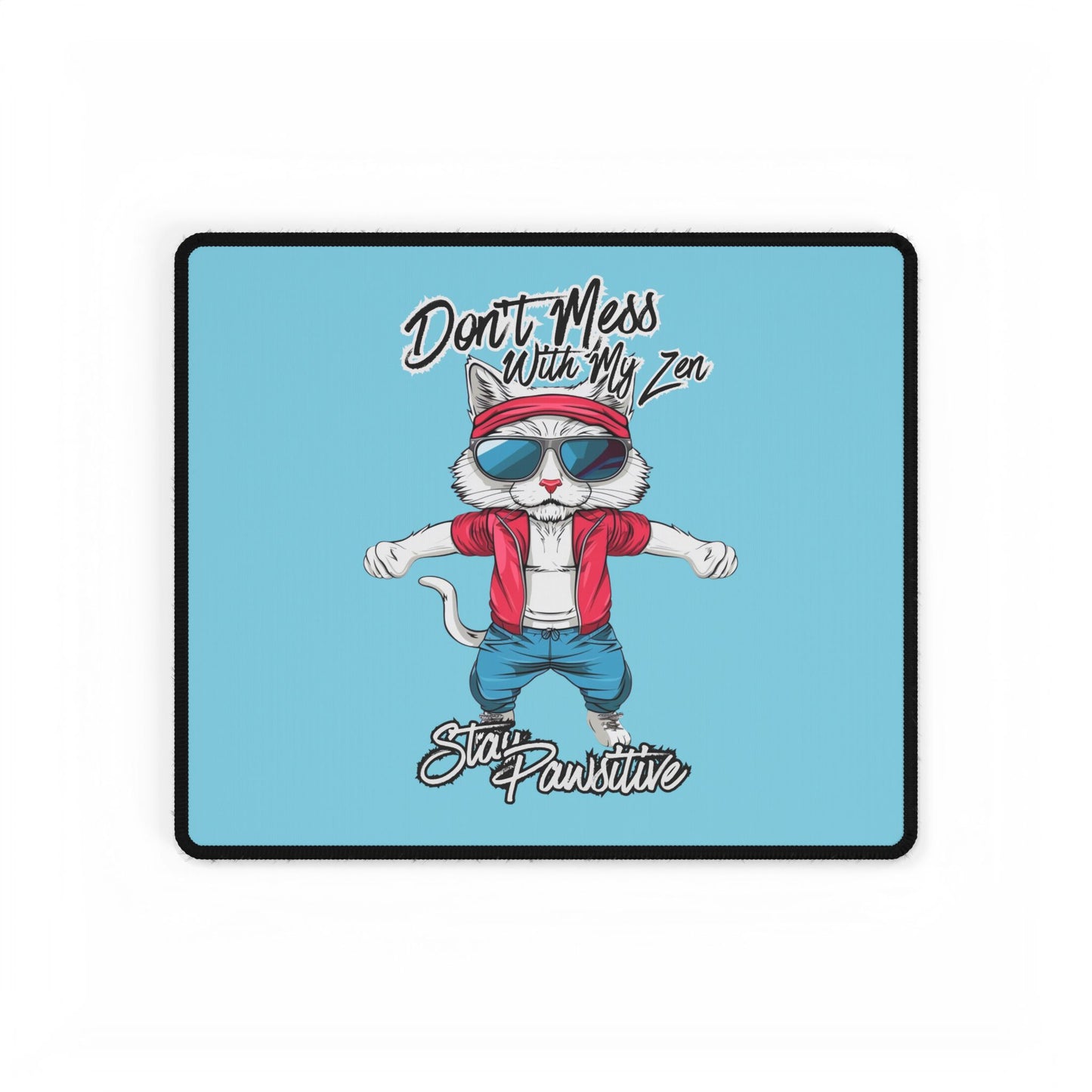 Cool Cat Desk Mat – "Don't Mess with My Zen" Gaming/Work Mouse Pad