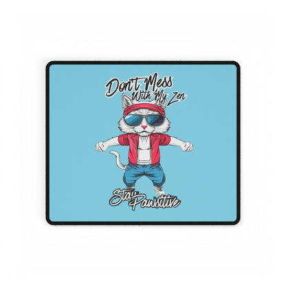 Cool Cat Desk Mat – "Don't Mess with My Zen" Gaming/Work Mouse Pad